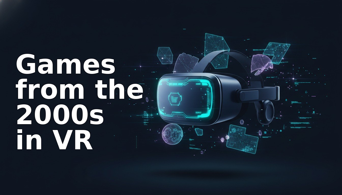 Best 2000s Games to Play in VR